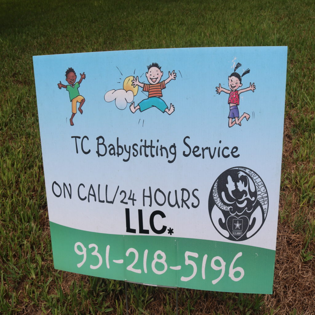 Yard Sign for TC Babysitting Service LLC. On Call 24 Hours Phone Number (931) 218-5196